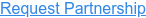 Request Partnership